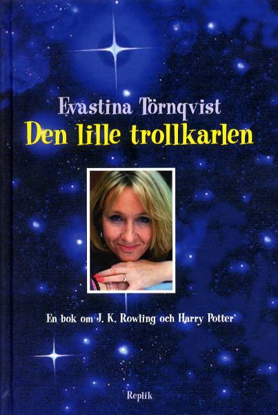 Den lille trollkarlen - En bok om J.K Rowling och Harry Potter