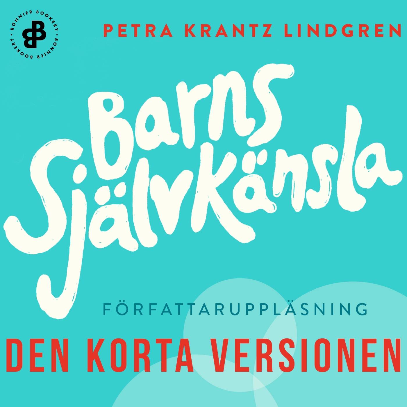 Barns självkänsla. Den korta versionen