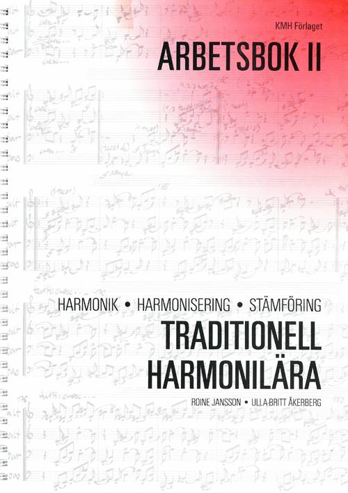 Traditionell harmonilära : harmonik, harmonisering, stämföring. Arbetsbok 2