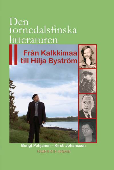 Den tornedalsfinska litteraturen : från Kalkkimaa till Hilja Byström