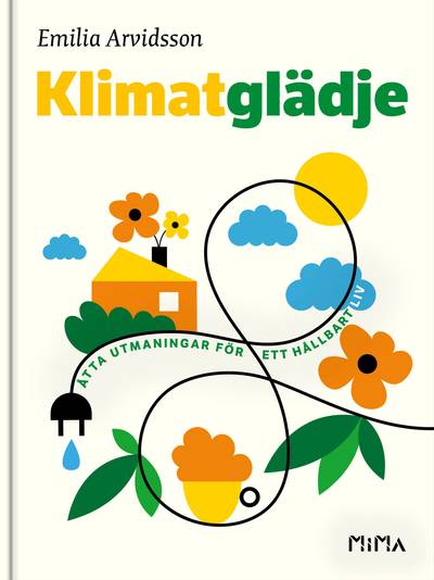 Klimatglädje : åtta utmaningar för ett hållbart liv