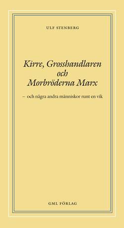 Kirre, grosshandlaren och morbröderna Marx