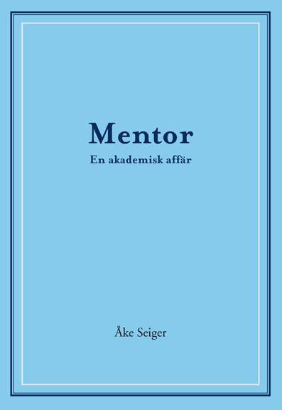 Mentor - En akademisk affär