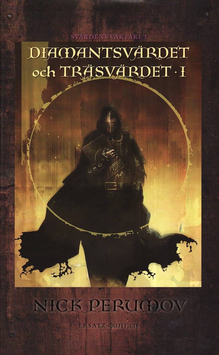 Diamantsvärdet och träsvärdet. D. 1