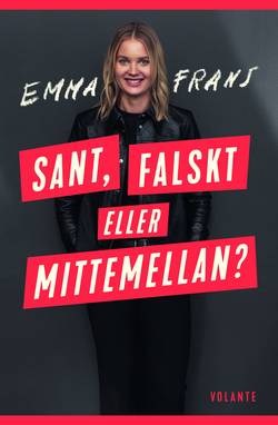 Sant, falskt eller mittemellan?