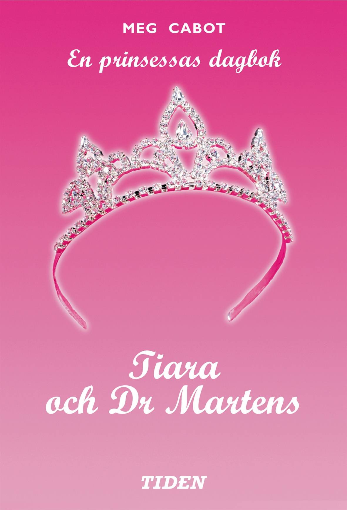 Tiara och Dr. Martens : en prinsessas dagbok