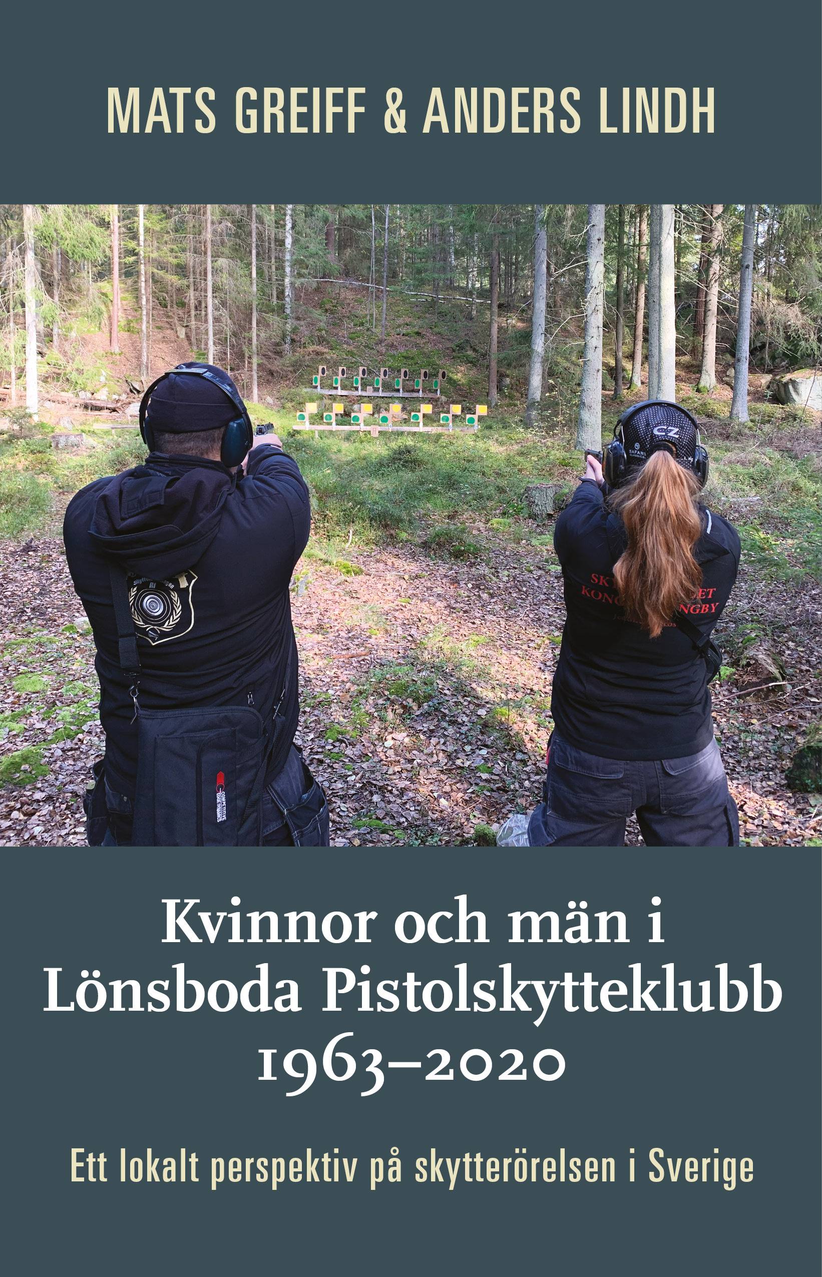 Kvinnor och män i Lönsboda Pistolskytteklubb 1963-2020 : ett lokalt perspektiv på skytterörelsen i Sverige