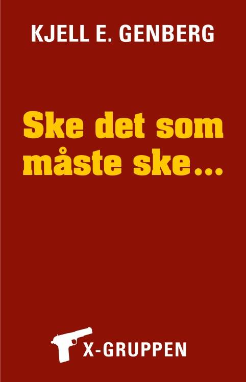 Ske det som måste ske …