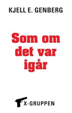 Som om det var i går