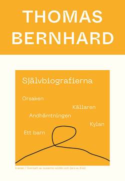 Självbiografierna. Orsaken; Källaren; Andhämtningen; Kylan; Ett barn