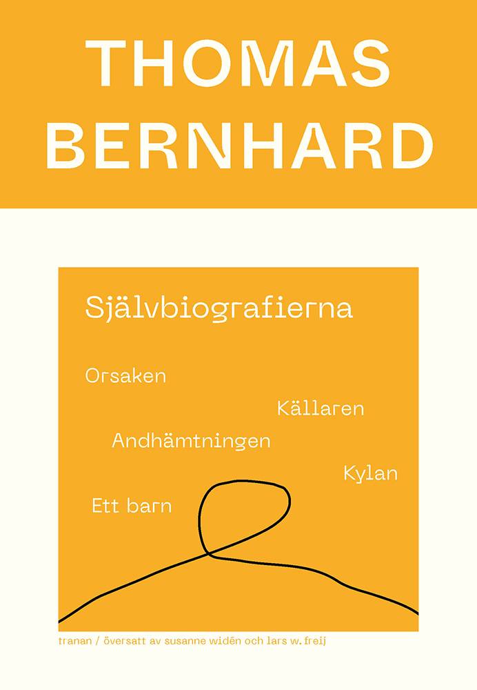 Självbiografierna. Orsaken; Källaren; Andhämtningen; Kylan; Ett barn