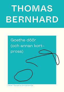 Goethe döör (och annan kortprosa)