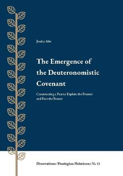 The Emergence of the deuteronomistic covenant : constructing a past to Eeplaine the present and face the future