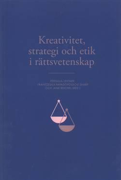 Kreativitet, strategi och etik i rättsvetenskap