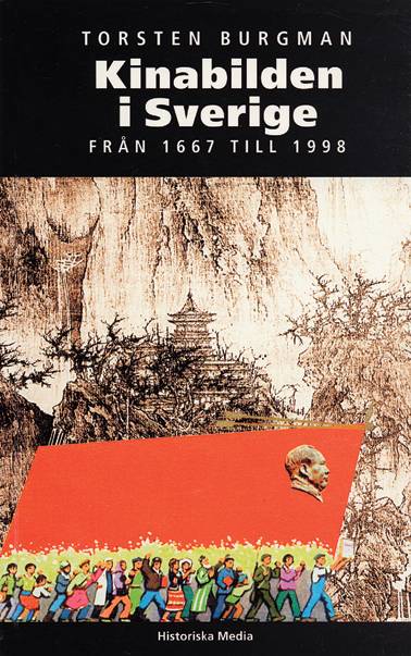 Kinabilden i Sverige från 1667-1998 : från Kang-Xi till Mao Zedong och Jiang Zemin