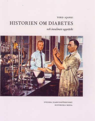 Historien om diabetes och insulinets upptäckt