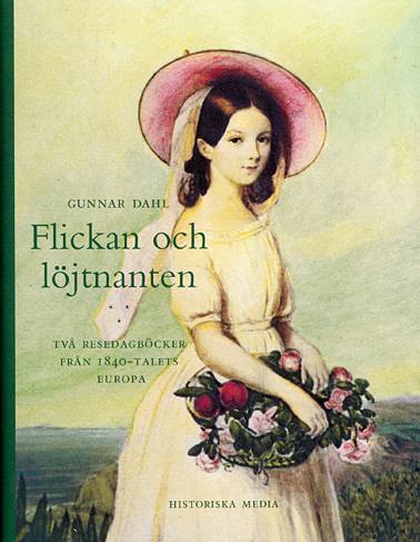 Flickan och löjtnanten : två resedagböcker från 1840-talets Europa