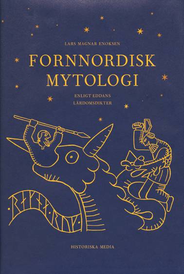 Fornnordisk mytologi Enligt Eddans lärdomsdikter