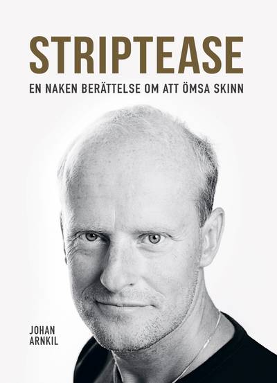 Striptease : en naken berättelse om att ömsa skinn
