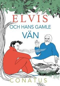 Elvis och hans gamle Vän