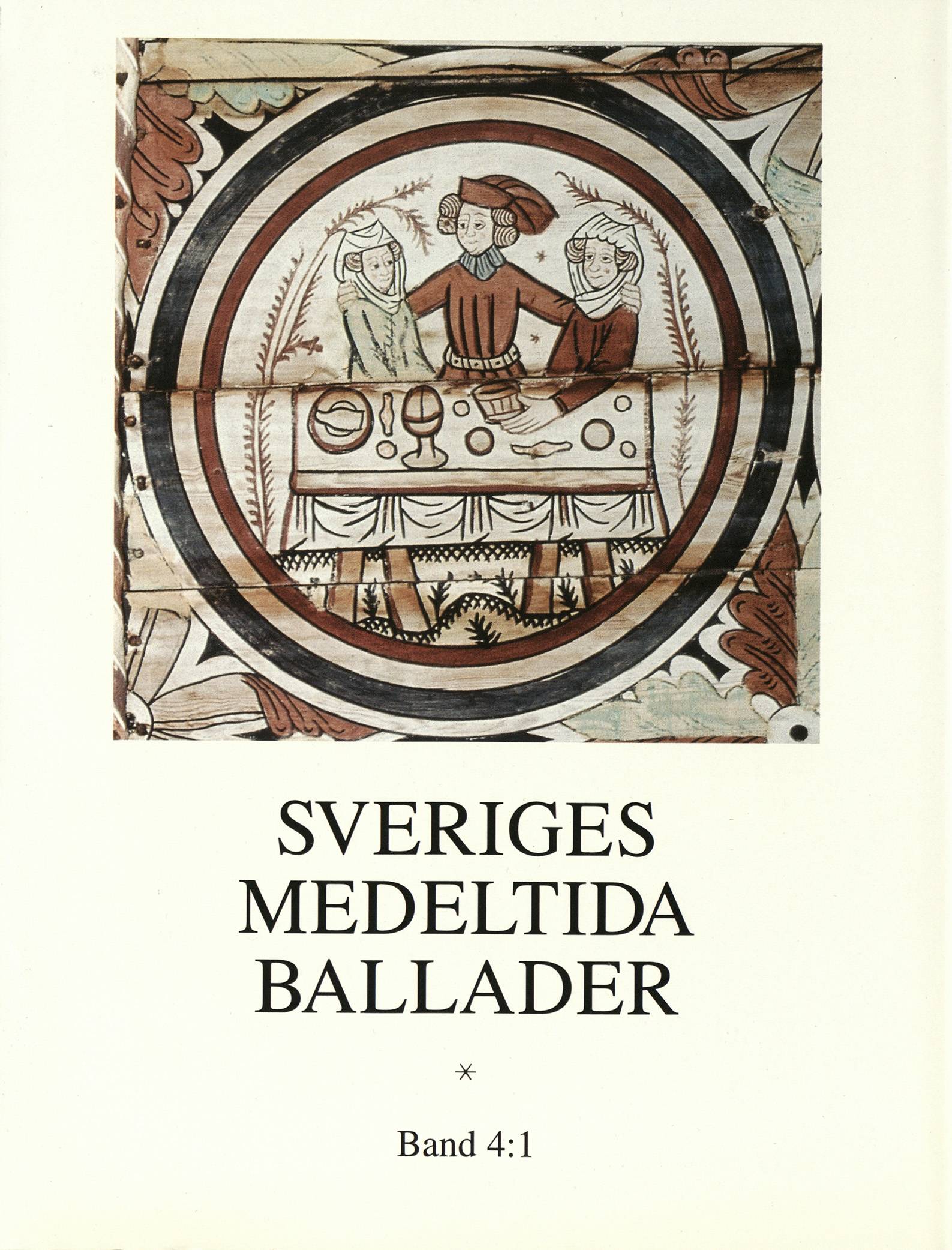 Sveriges medeltida ballader Band 4:1