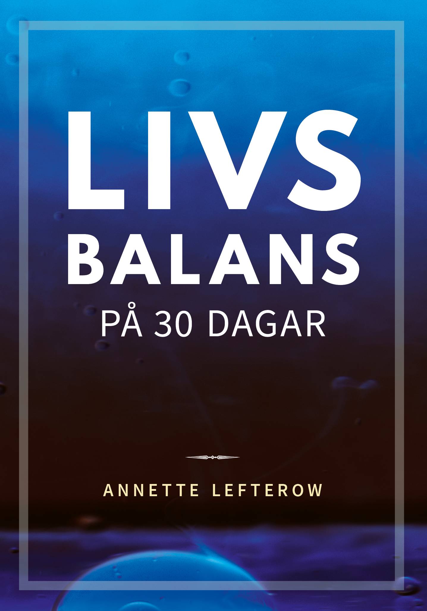 Livsbalans på 30 dagar