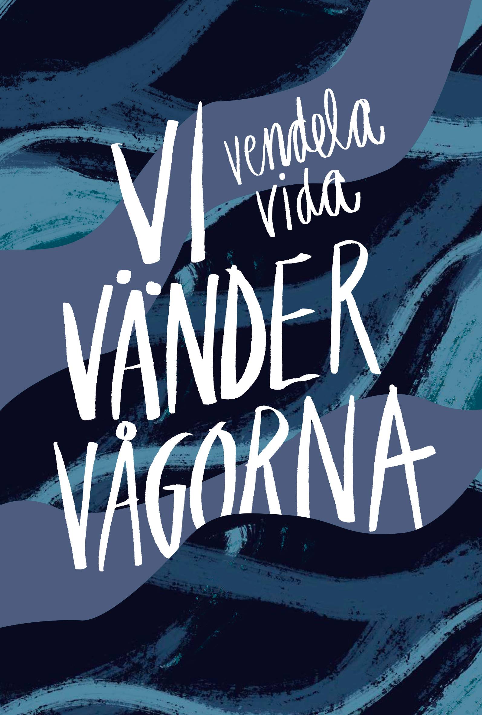 Vi vänder vågorna