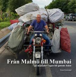 Från Malmö till Mumbai : sju månader i egen bil genom Asien