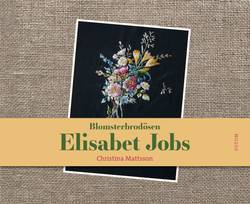 Blomsterbrodösen Elisabet Jobs