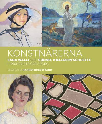 Konstnärerna Saga Walli & Gunnel Kjellgren-Schultze i 1900-talets Göteborg