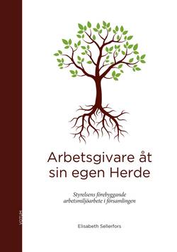 Arbetsgivare åt sin egen Herde : styrelsens förebyggande arbetsmiljöarbete i församlingen