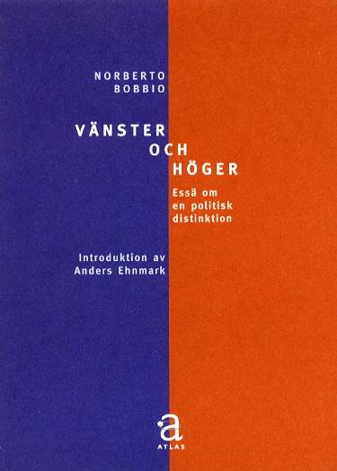 Vänster och höger : essä om en politisk distinktion