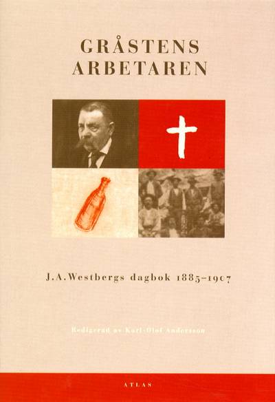 Gråstensarbetaren : J.A Westbergs dagbok 1885-1907