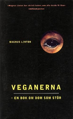 Veganerna -en bok om dom som stör