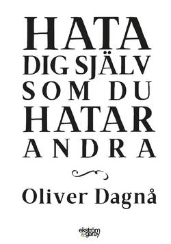 Hata dig själv som du hatar andra