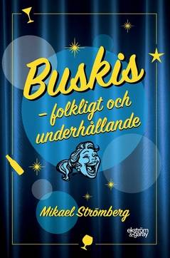 Buskis : folkligt och underhållande