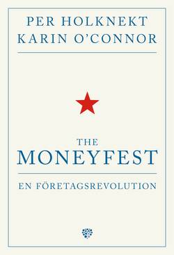 The Moneyfest : en företagsrevolution