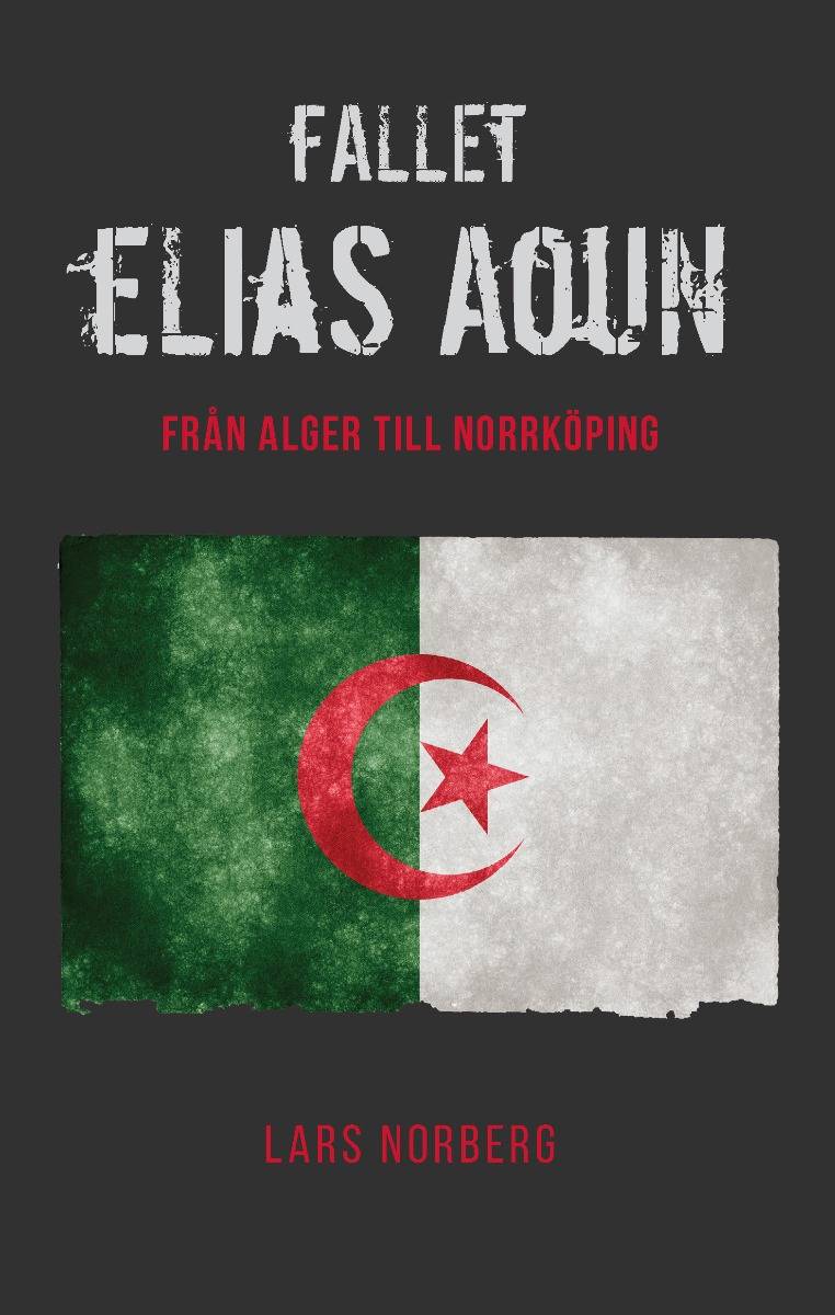 Fallet Elias Aoun : från Alger till Norrköping