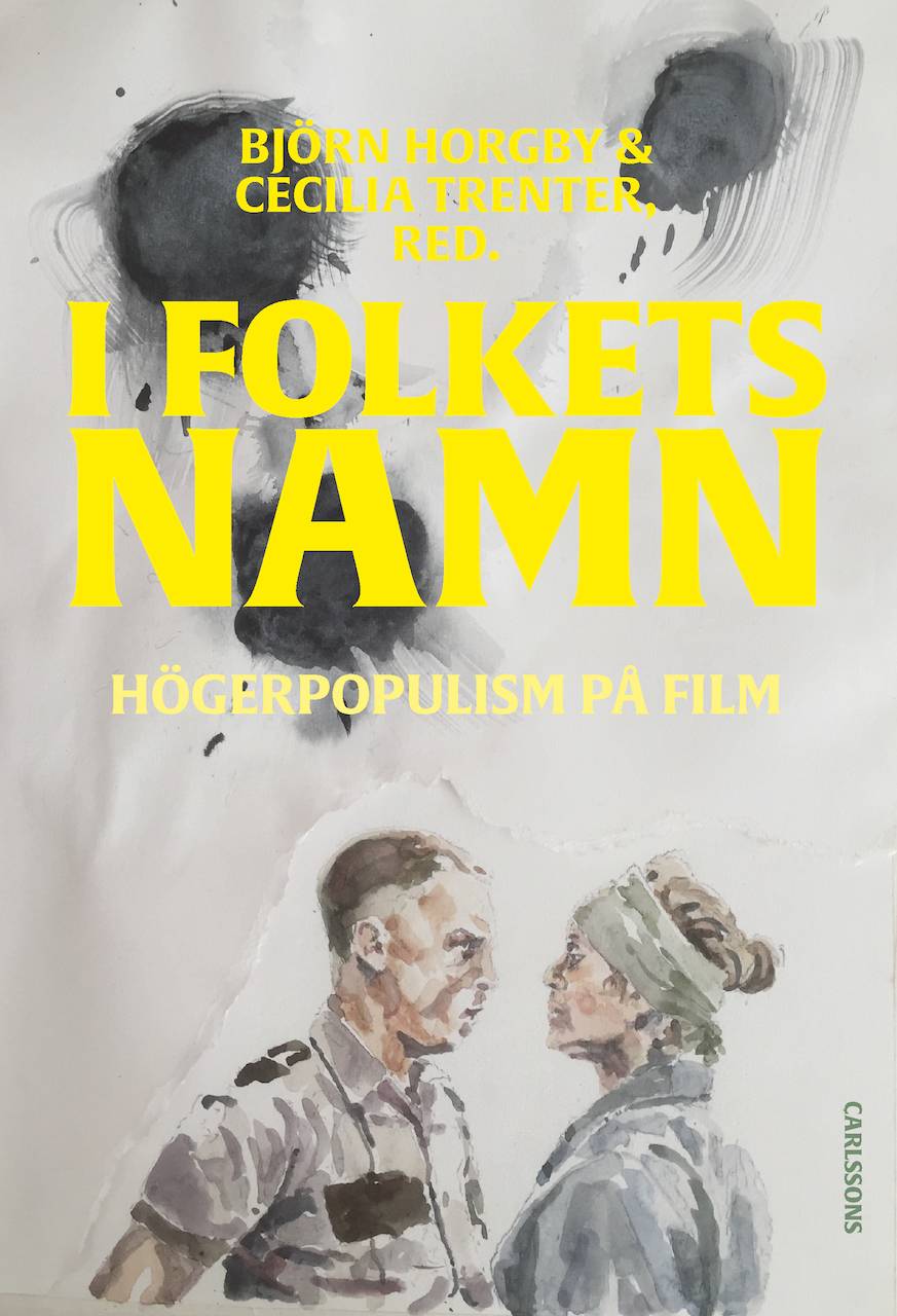 I folkets namn : högerpopulism på film