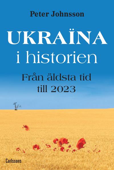 Ukraina i historien : från äldsta tid till 2023