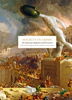 Society in crisis : our capacity for adaptation and reorientation