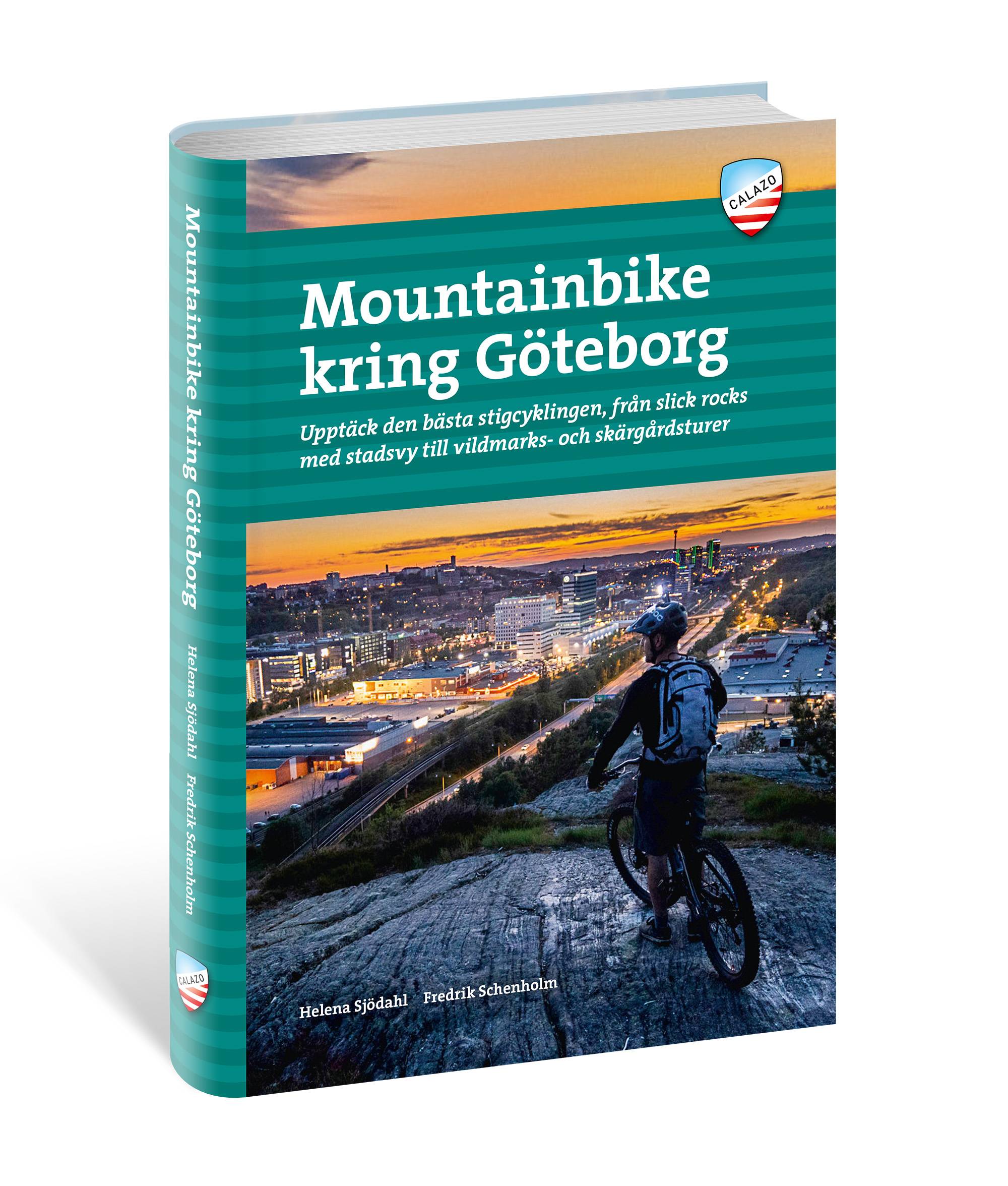 Mountainbike kring Göteborg : upptäck den bästa stigcyklingen - från branta endurospår till äventyrliga långturer