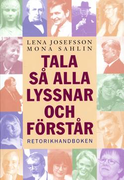 Tala så alla lyssnar och förstår. Retorikhandboken