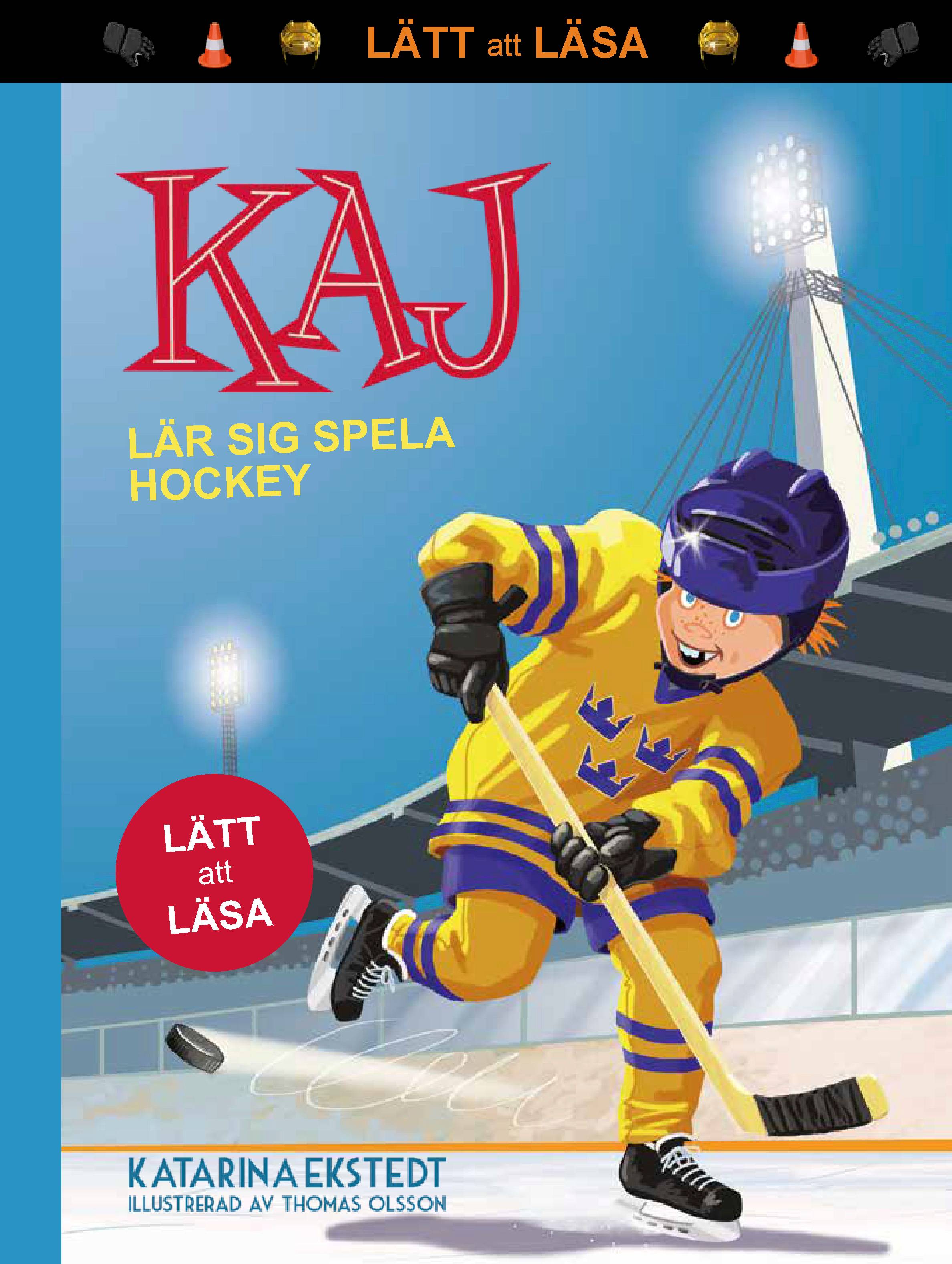 Kaj lär sig spela hockey (lätt att läsa)