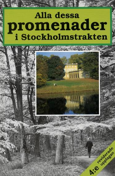 Alla dessa promenader i Stockholmstrakten