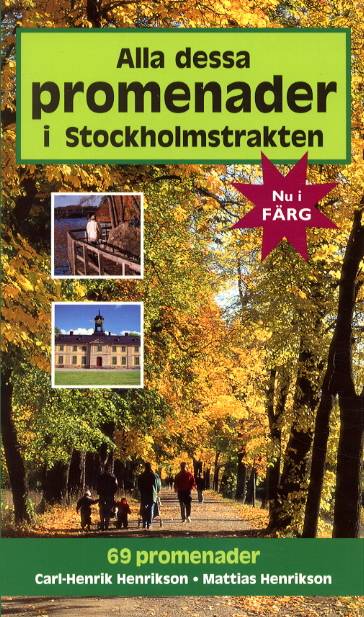 Alla dessa promenader i Stockholmstrakten