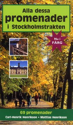 Alla dessa promenader i Stockholmstrakten