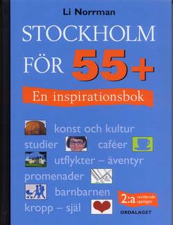 Stockholm för 55+ : en inspirationsbok