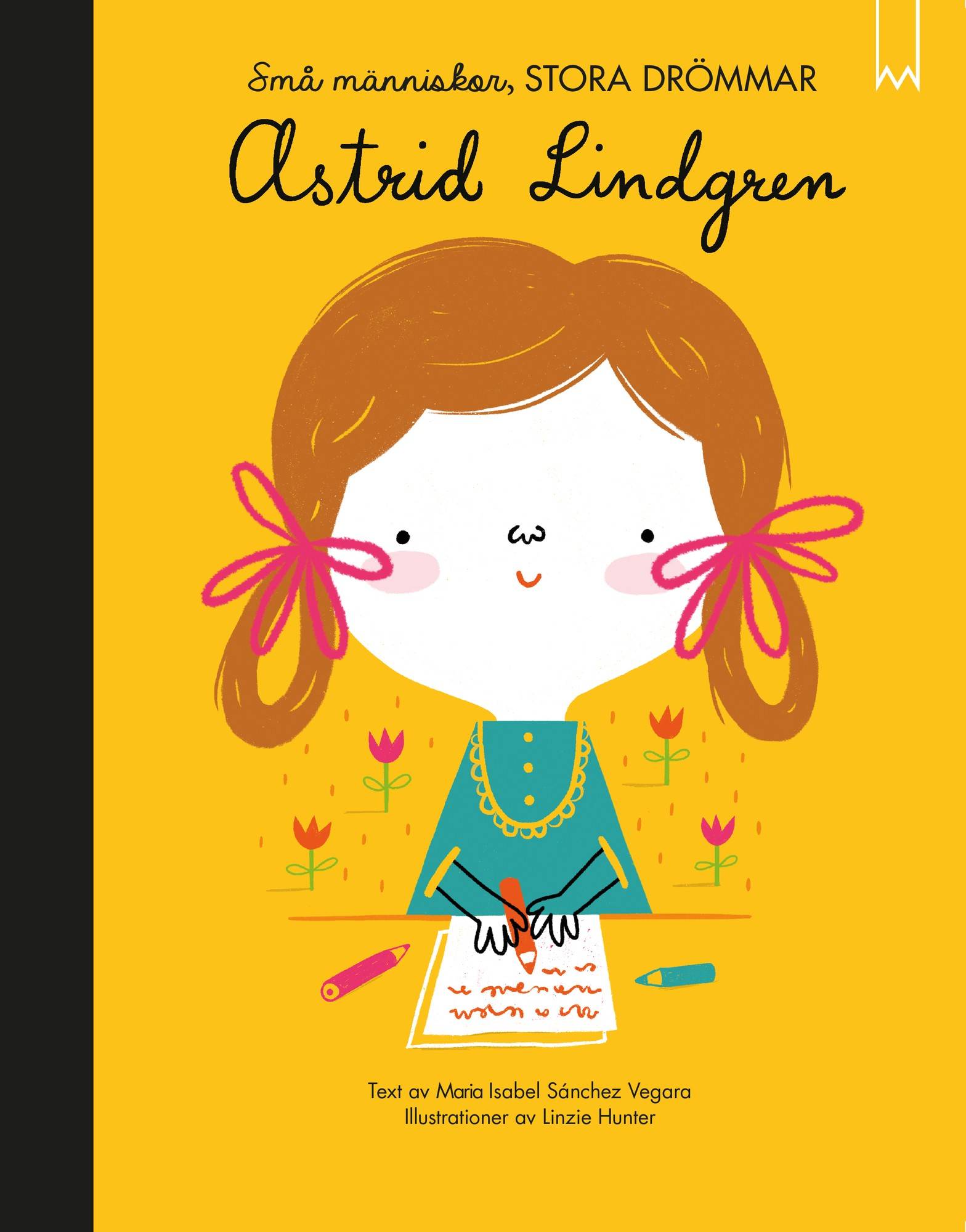 Små människor, stora drömmar. Astrid Lindgren