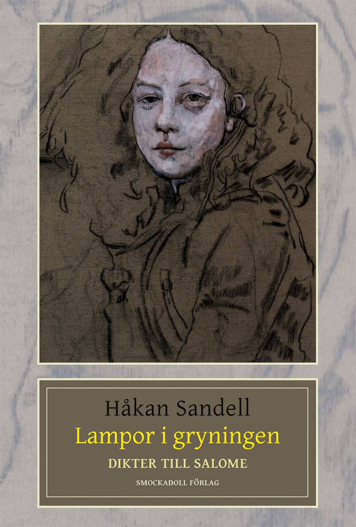 Lampor i gryningen; dikter till Salome